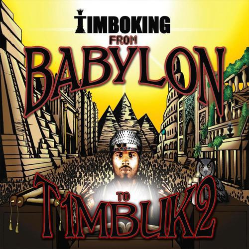 From Babylon to Timbuk2