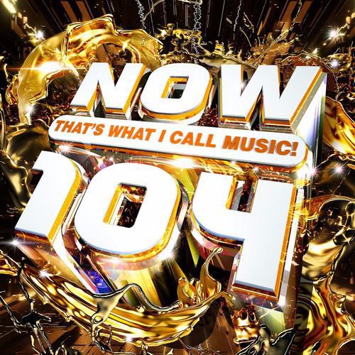 NOW That’s What I Call Music! 104 [UK]